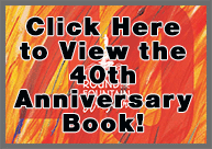 Click Here to View the 40th Anniversary Book!